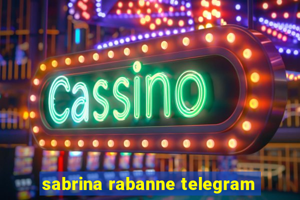 sabrina rabanne telegram